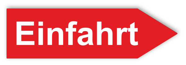 Pfeilschild aus Dibond grundfarbig Rot mit weißem Text Einfahrt